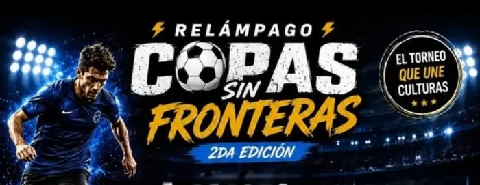 Torneo 2.ª Edición del Torneo Relámpago Copas Sin Fronteras 2026