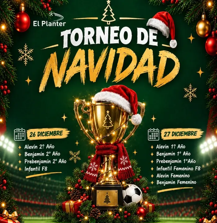 Torneo El Planter Torneo de Fútbol Base Navidad de 2026