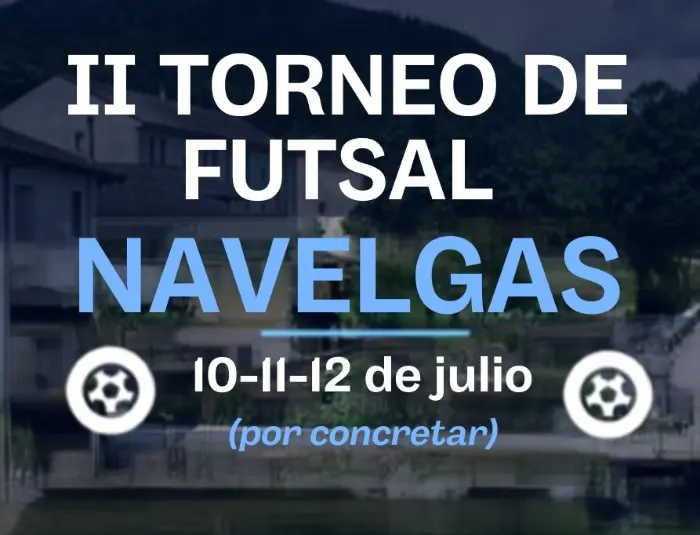 Torneo II Torneo de Futsal en Navelgas 2026