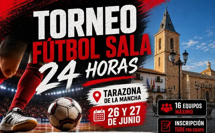 Torneo Torneo de Fútbol Sala 24 Horas de Tarazona de la Mancha 2026