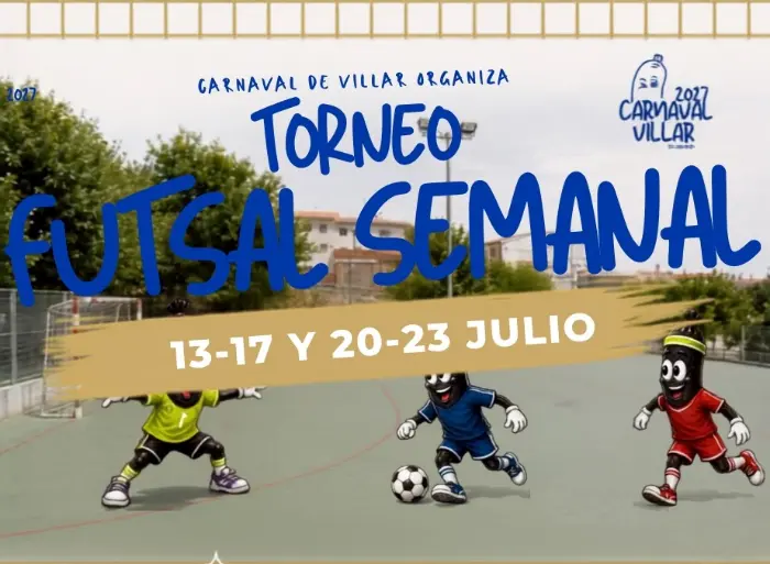Torneo Torneo Futsal Semanal Carnaval de Villar Julio de 2026
