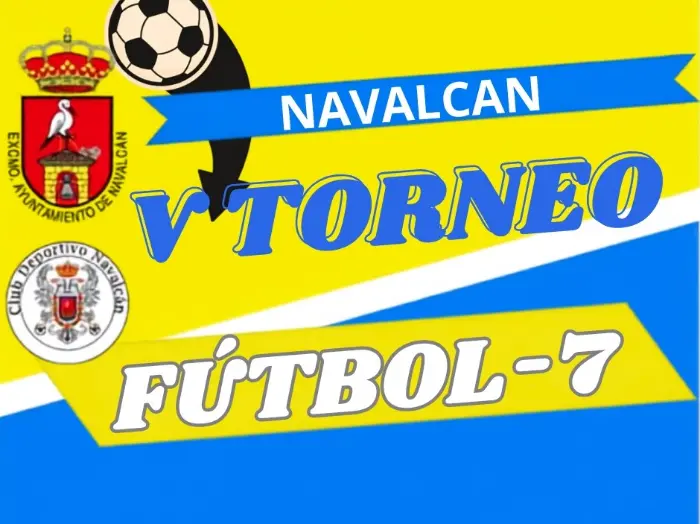 Torneo V Torneo de Fútbol-7 Navalcán 2026